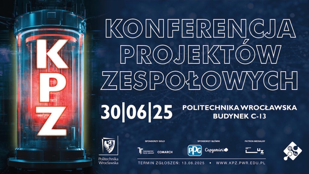Konferencja Projektów Zespołowych, w dniu 30 czerwca 2025, budynek C13. Rejestracja do 13 czerwca 2025